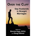 Over the Cliff: Gay Husbands in Straight Marriages