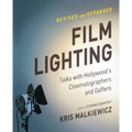 Film Lighting: Talks with Hollywood's Cinematographers and Gaffers