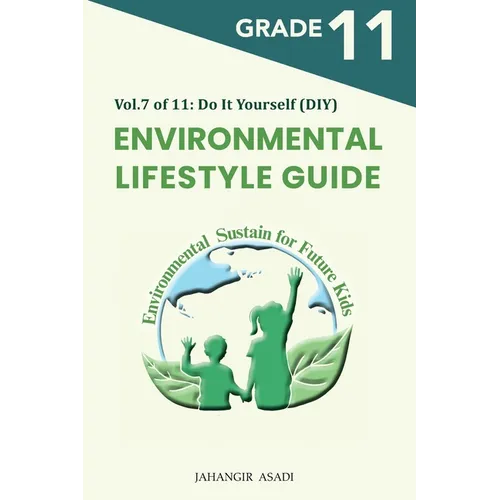 Environmental Lifestyle Guide Vol.7 of 11: For Grade 11 Students