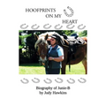 Hoof Prints on my Heart: Biography of Junie-B