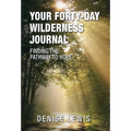 Your Forty-Day Wilderness Journal: Finding the Pathway to Hope