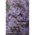 The Aroma of Lilac: Poems on Grief, Hope and Healing After Loss--Second Edition