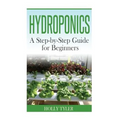 Hydroponics: A Step-by-Step Guide for Beginners