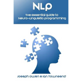 Nlp: The Essential Guide to Neuro-Linguistic Programming: The Essential Guide to Neuro-Linguistic Programming