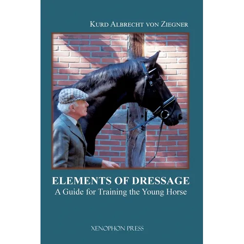 The Elements of Dressage: A Guide for How to Apply the Training Tree