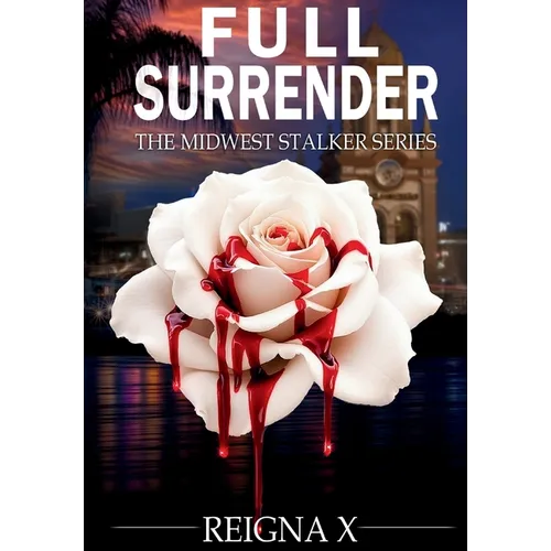 Full Surrender: The Midwest Stalker Series