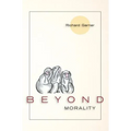 Beyond Morality (Ethics and Action)