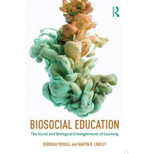 Biosocial Education: The Social and Biological Entanglements of Learning