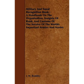 Military and Naval Recognition Book - A Handbook on the Organisation, Insignia of Rank, and Customs of the Service of the Worlds Important Armies and