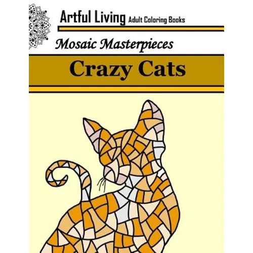 Crazy Cats: Adult Coloring Books for Stress Relief: Coloring Books for Grown Ups