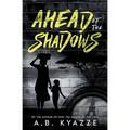 Ahead of the Shadows