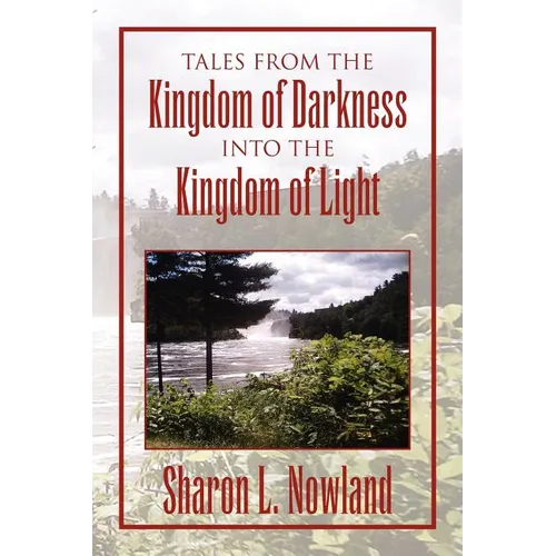 Tales from the Kingdom of Darkness Into the Kingdom of Light