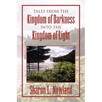Tales from the Kingdom of Darkness Into the Kingdom of Light