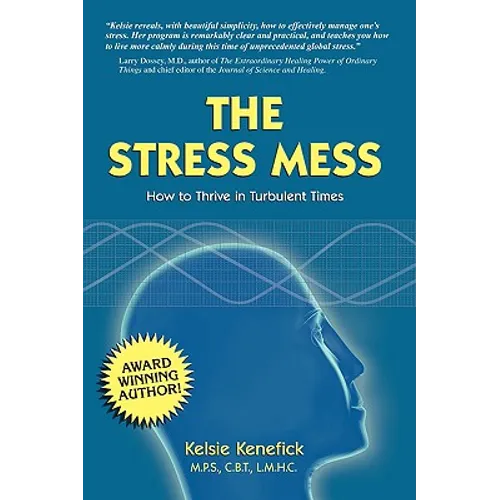 The Stress Mess: How to Thrive in Turbulent Times