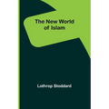 The New World of Islam