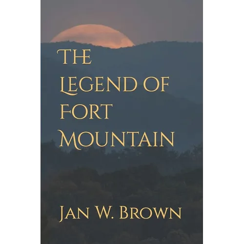 The Legend of Fort Mountain