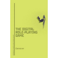 Dungeons, Dragons, and Digital Denizens: The Digital Role-Playing Game