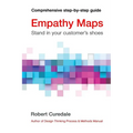 Empathy Maps: Walk in your customer's shoes