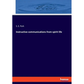 Instructive communications from spirit life