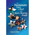 The Passionate Lives of Deaf and Hard of Hearing People