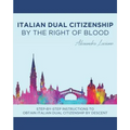 Italian Dual Citizenship: By the Right of Blood