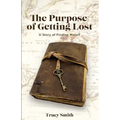 The Purpose of Getting Lost: A Story of Finding Myself