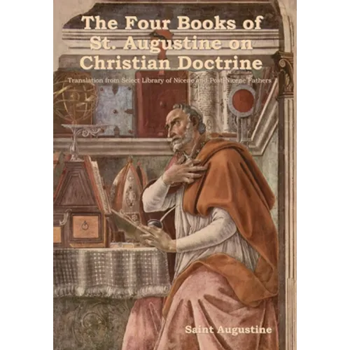 The Four Books of St. Augustine on Christian Doctrine
