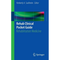 Rehab Clinical Pocket Guide: Rehabilitation Medicine
