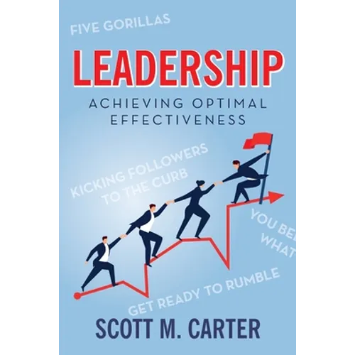 Leadership: Achieving Optimal Effectiveness