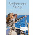 Retirement Savvy: Designing Your Next Great Adventure