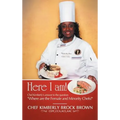 Here I Am!: Chef Kimberly's Answer to the Question Where Are the Female and Minority Chefs?