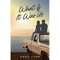 What If It Was Us
