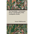 The Upanishads - Svetasvatara, Prasna, and Mandukya With Gaudapada'a Karika
