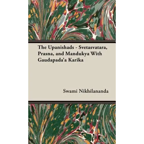 The Upanishads - Svetasvatara, Prasna, and Mandukya With Gaudapada'a Karika