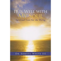 It Is Well with My Soul: Spiritual Care for the Dying