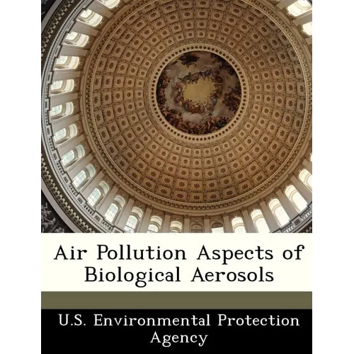 Air Pollution Aspects of Biological Aerosols