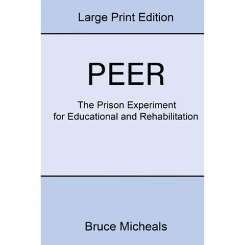 Peer: The Prison Experiment For Rehabilitation and Education