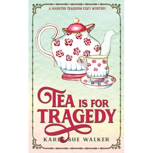 Tea is for Tragedy