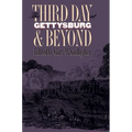 Third Day at Gettysburg and Beyond