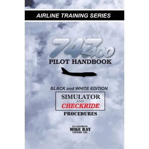 747-400 Pilot Handbook: Simulator and Checkride Procedures