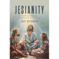 Jesianity: Consciousness, Mysticism, and Faith