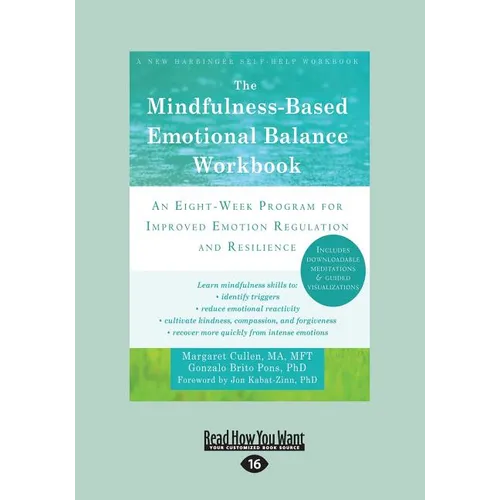 The Mindfulness-Based Emotional Balance Workbook: An Eight-Week Program for Improved Emotion Regulation and Resilience (Large Print 16pt) - Paperback