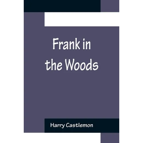 Frank in the Woods