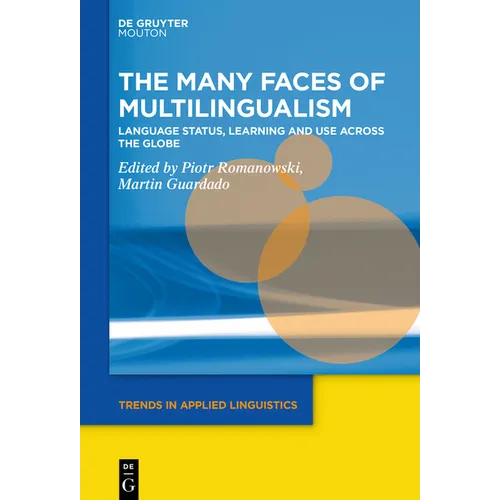 The Many Faces of Multilingualism: Language Status, Learning and Use Across Contexts