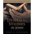 Dynamic Studies in John: Bringing God's Word to Life