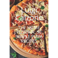 The Home Pizzeria: 50 Simple Pizza Recipes