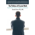 The Politics of Crystal Meth: Gay Men Share Stories of Addiction and Recovery