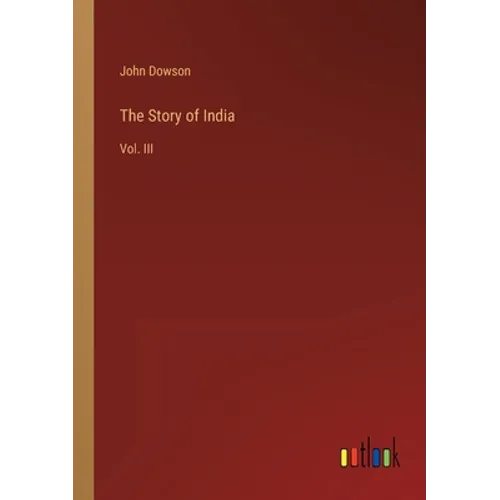 The Story of India: Vol. III