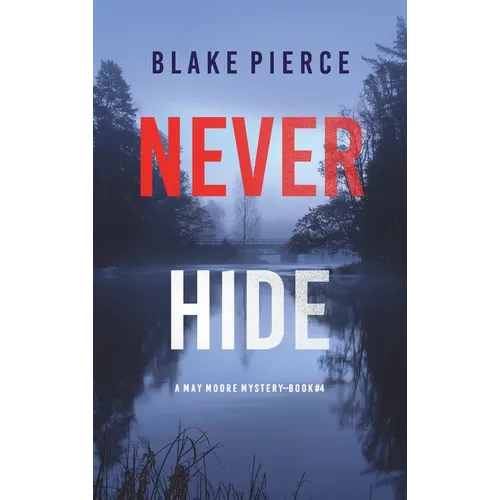 Never Hide (A May Moore Suspense Thriller-Book 4)