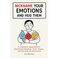 Nickname Your Emotions and Hug Them